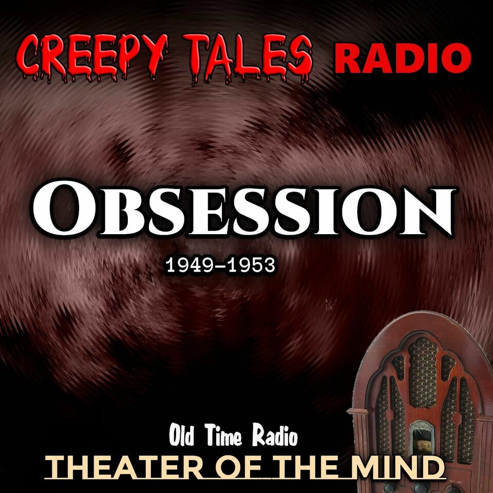 Obsession - Old Time Radio