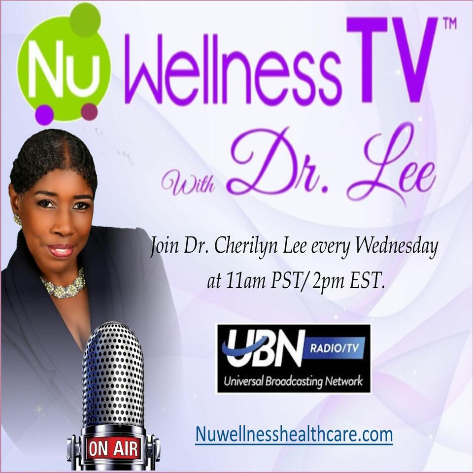 NuWellness Tv with Dr. Lee