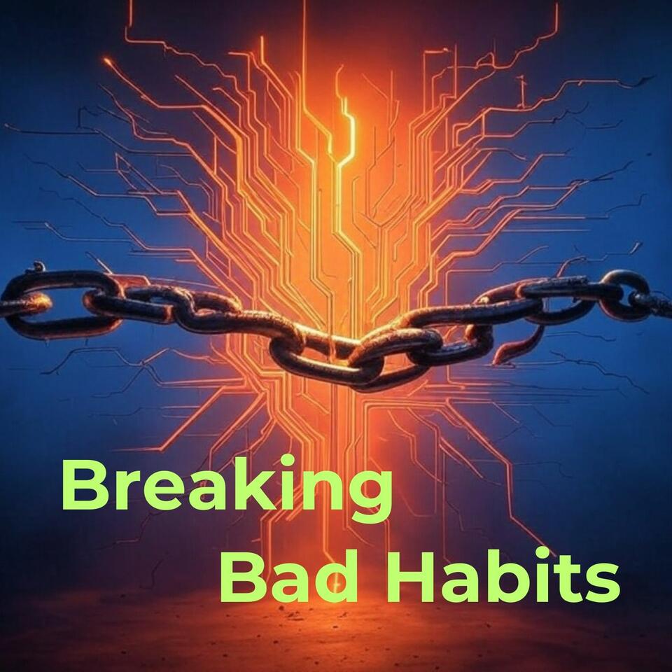 Break Bad Habits