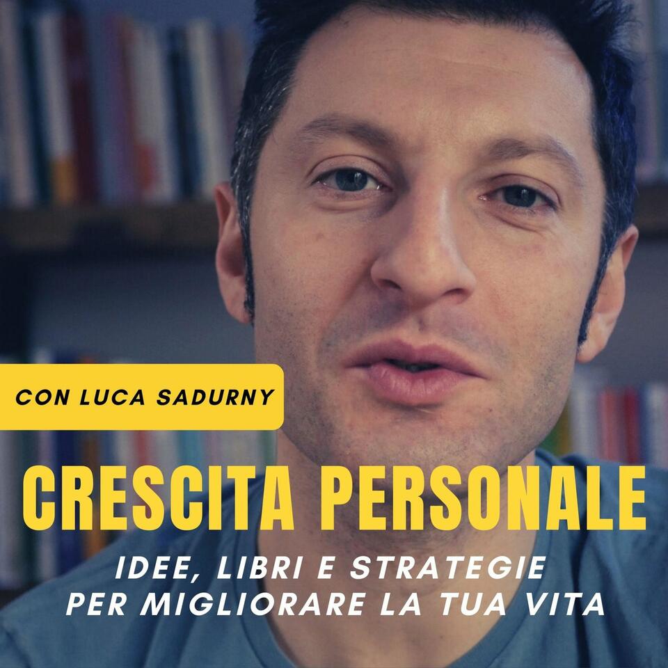 Crescita personale con Luca Sadurny