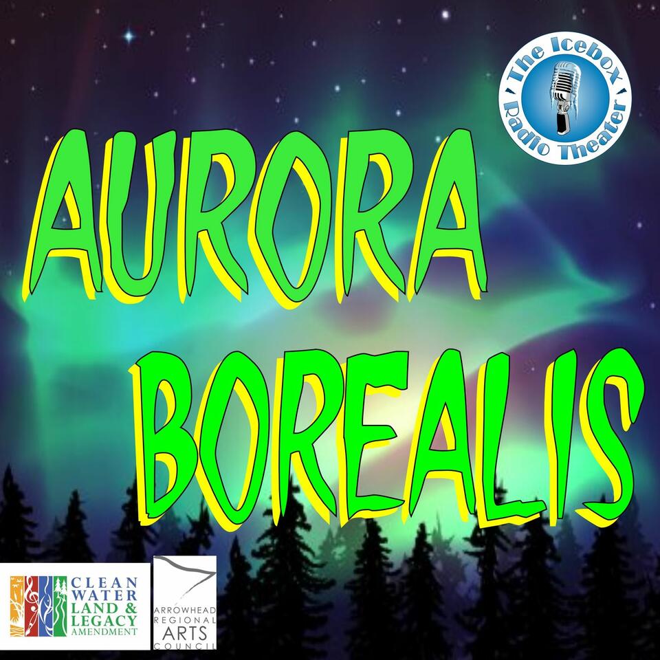 Aurora Borealis - The Icebox Radio Theater