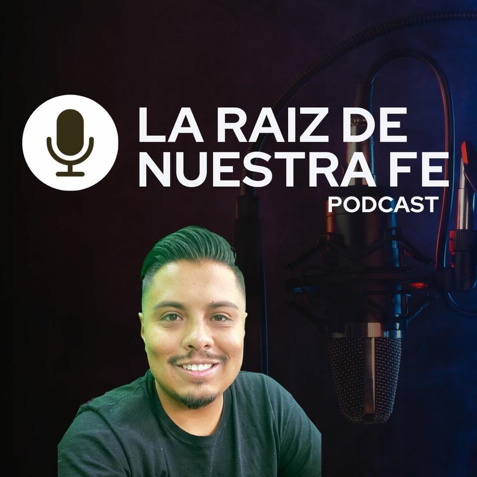 La Raiz de Nuestra Fe