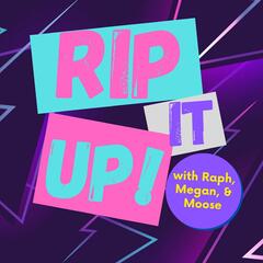 The Show Goes On! - Rip It Up! With Raph, Megan, & Moose