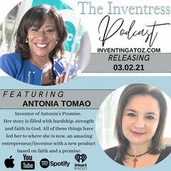 Episode 91 -  Antonia Tomao (CEO of Antonia's Promise/Entrepreneur) - The Inventress Podcast