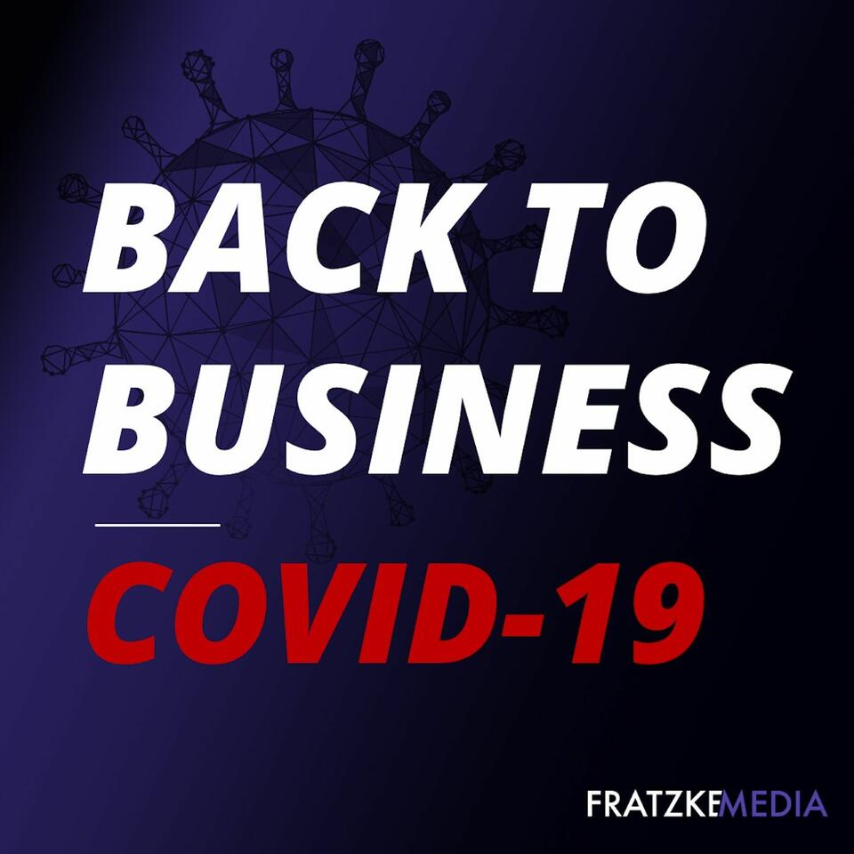 Back To Business: COVID-19 & You