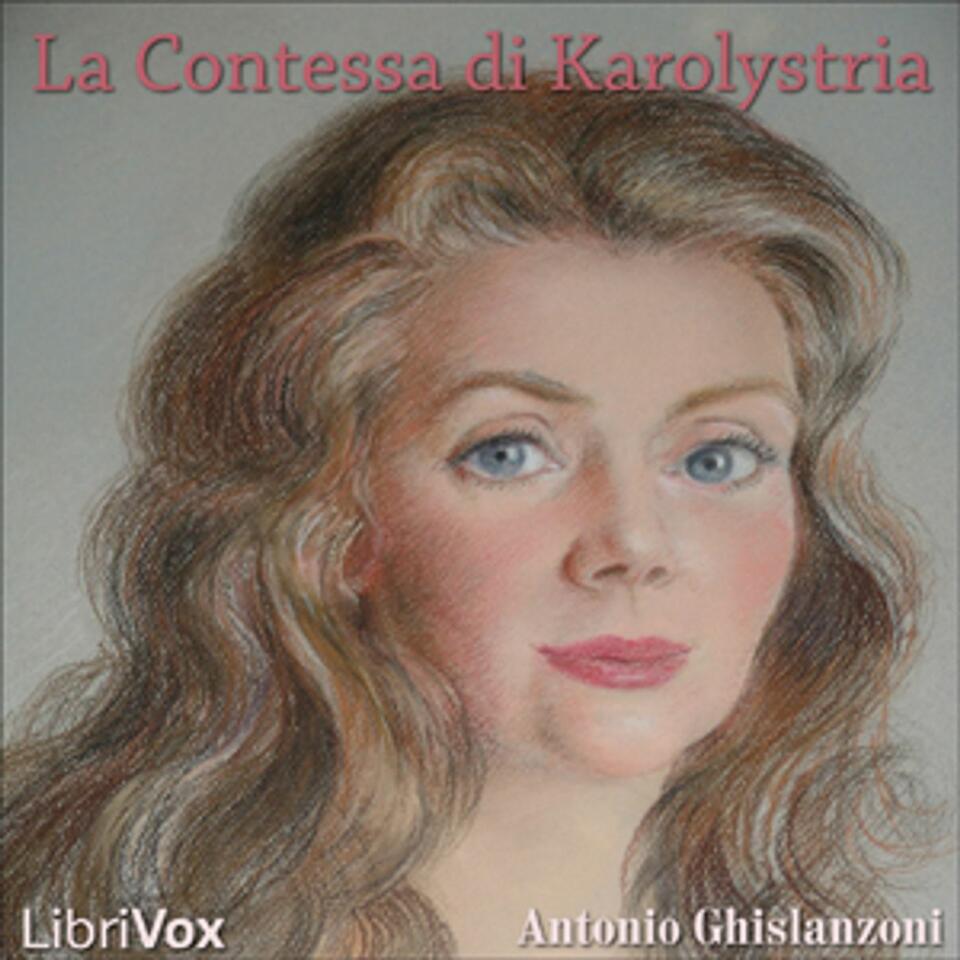Contessa di Karolystria, La by Antonio Ghislanzoni (1824 - 1893)