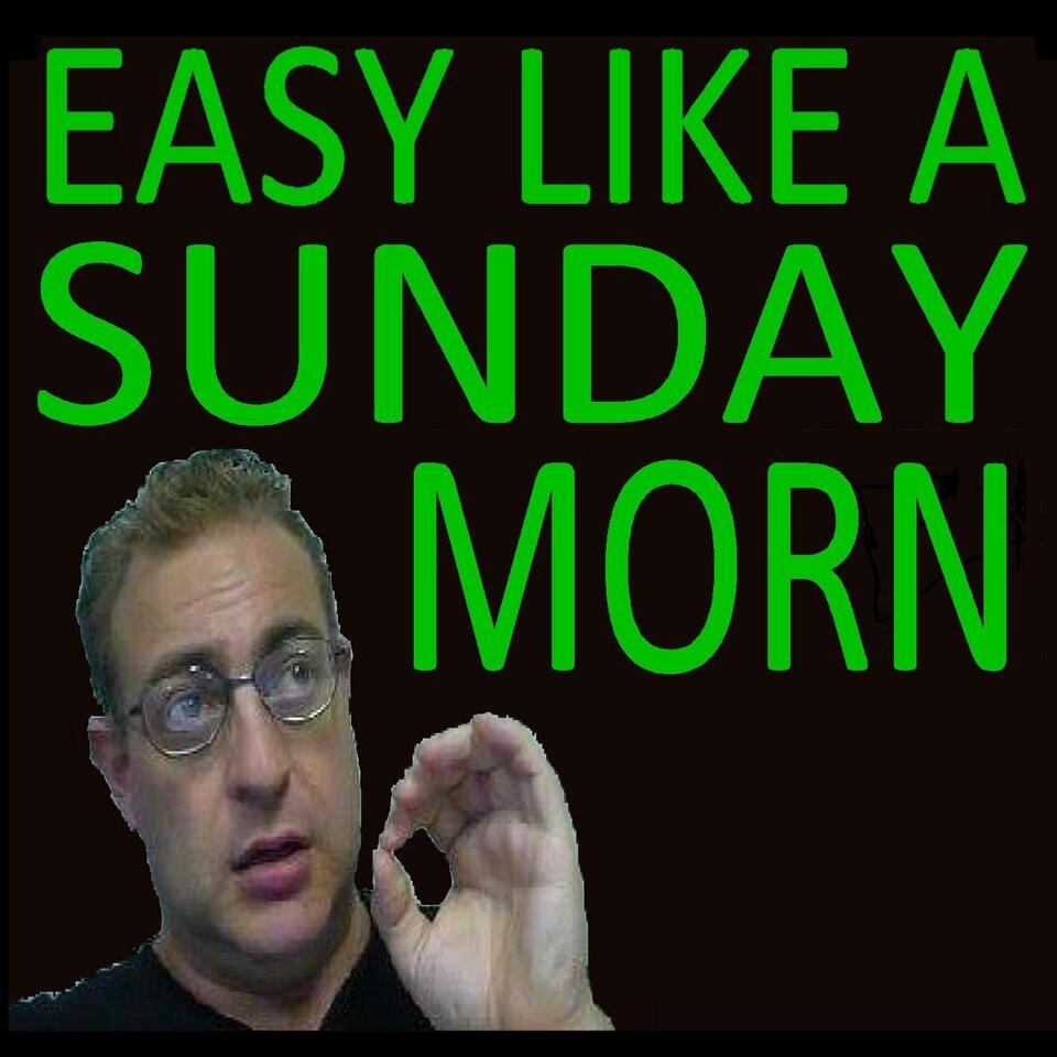 Easy Like A Sunday Morn