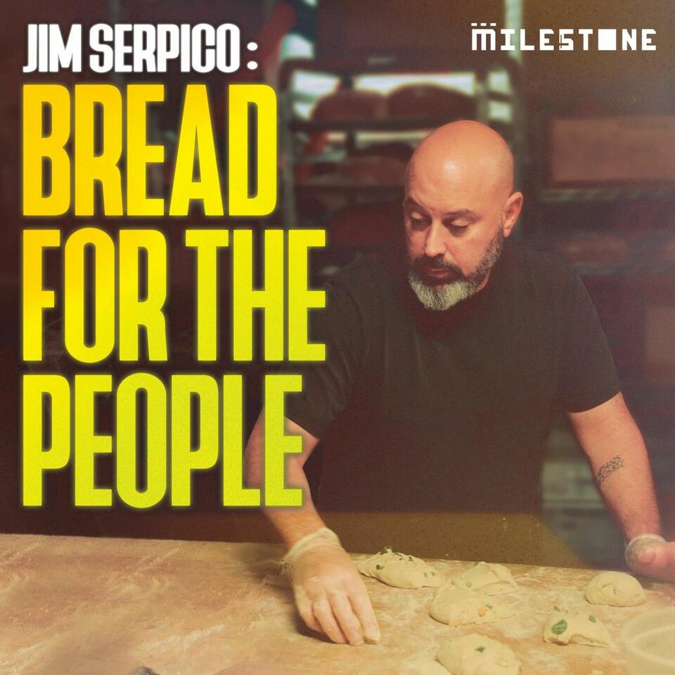 Jim Serpico: Bread For The People - Sourdough, Pizza & Life