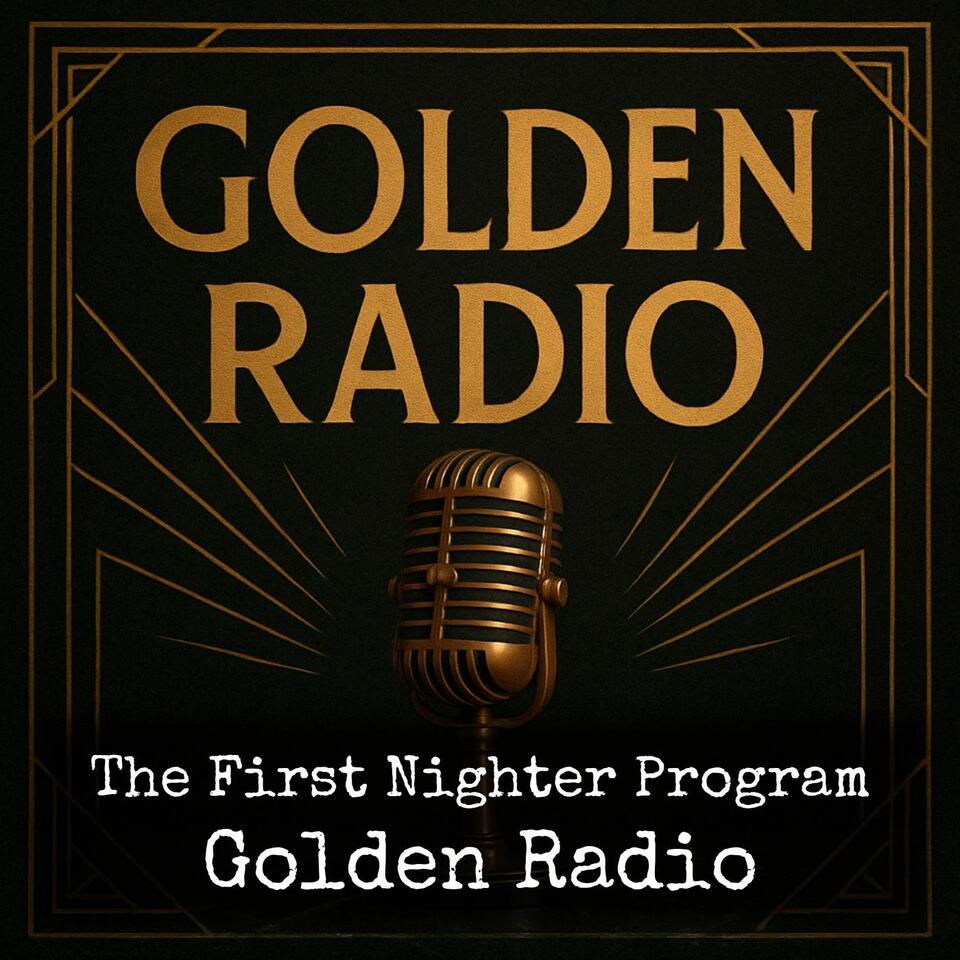 The First Nighter Program - Golden Radio