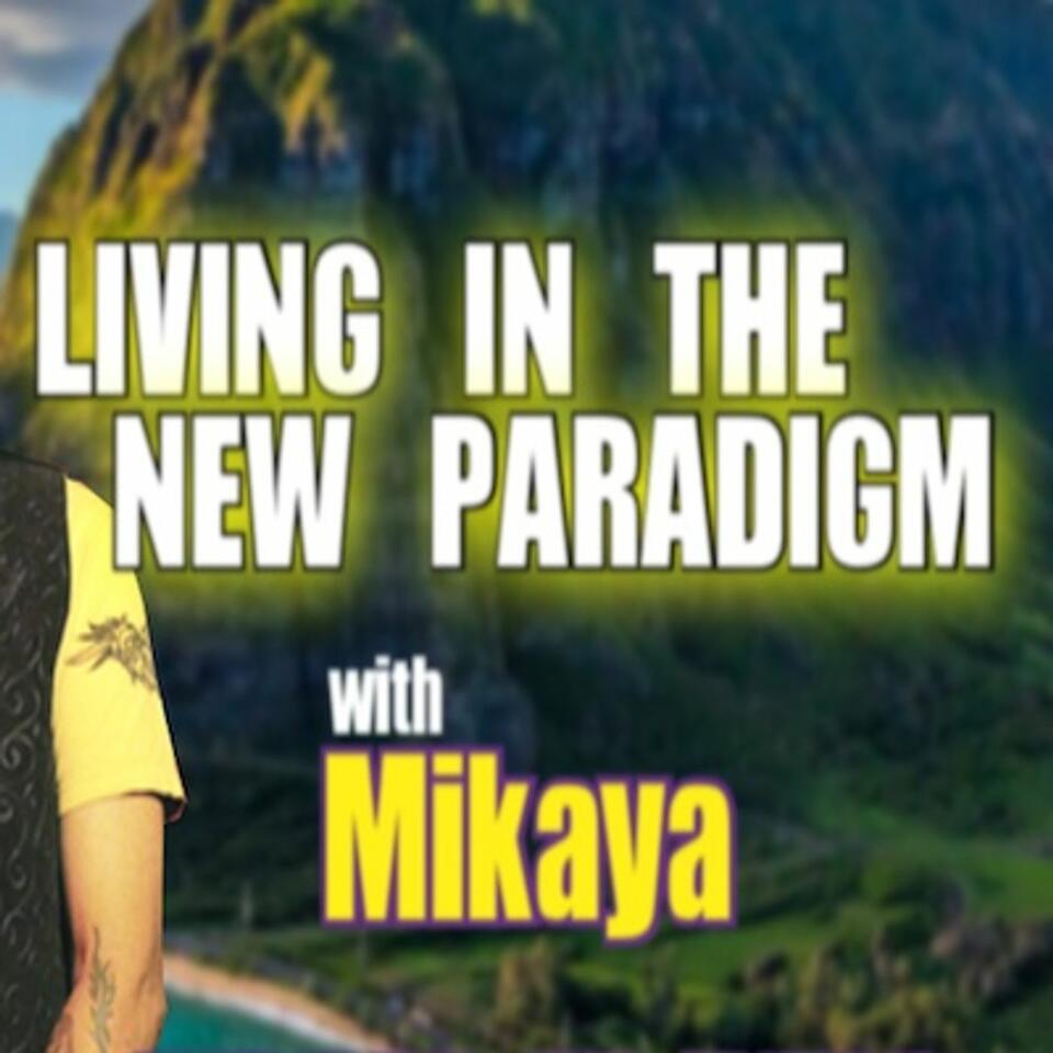 Living in the New Paradigm