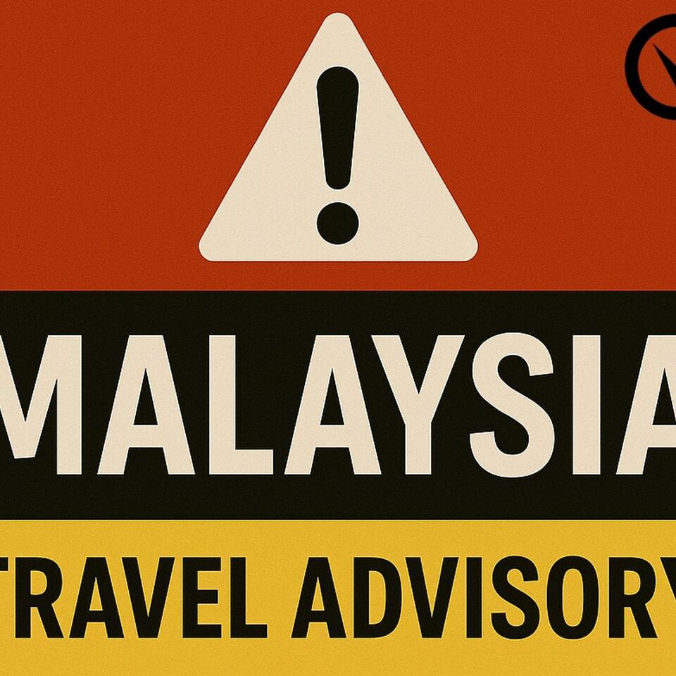 Malaysia Travel Advisory
