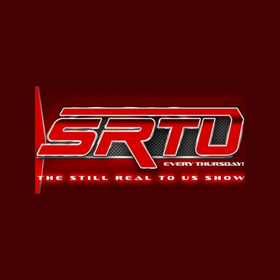 THE STILL REAL TO US SHOW – Real Guy Radio