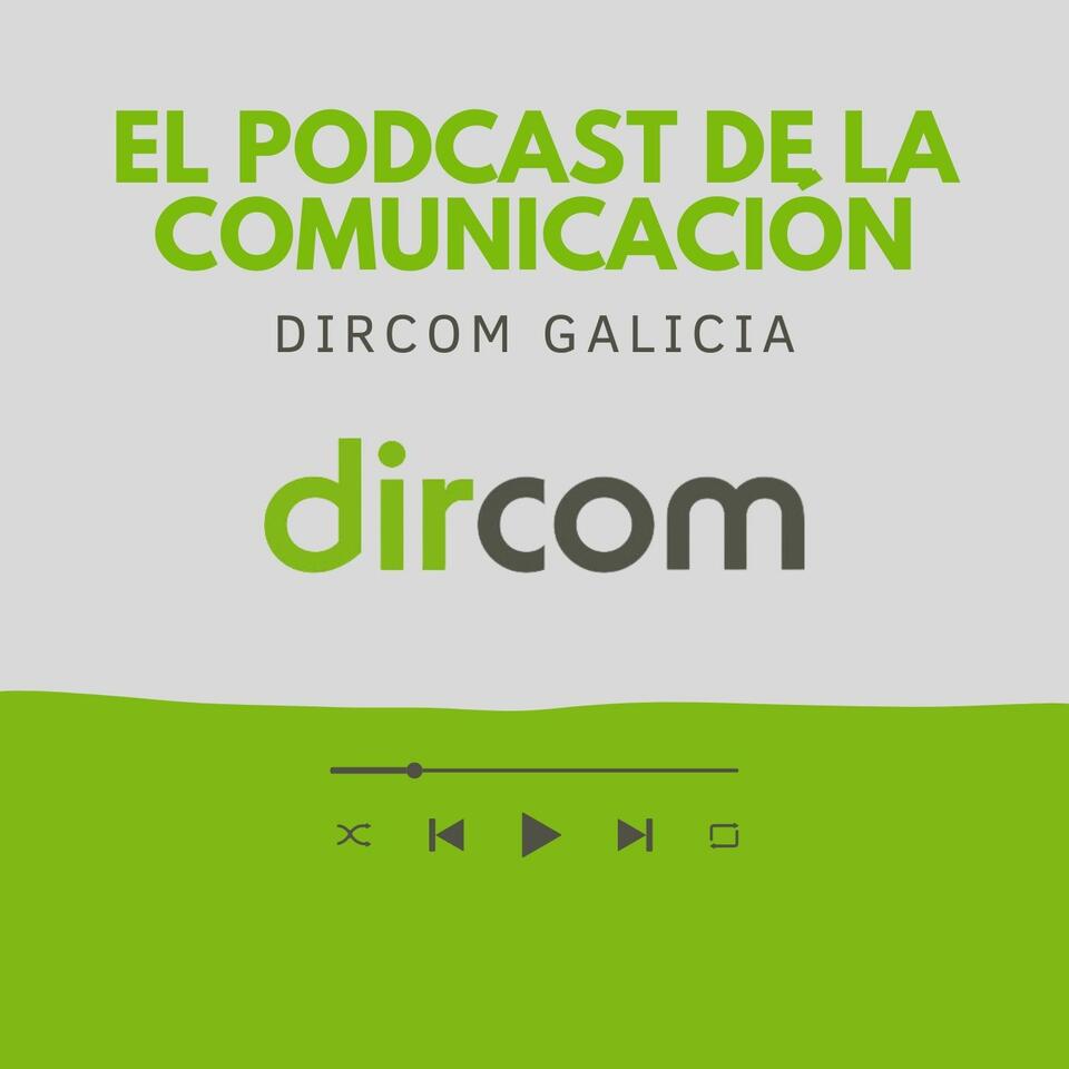 El podcast de la Comunicación Dircom Galicia