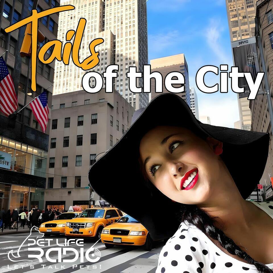 Tails of the City - Pet Life Radio Original