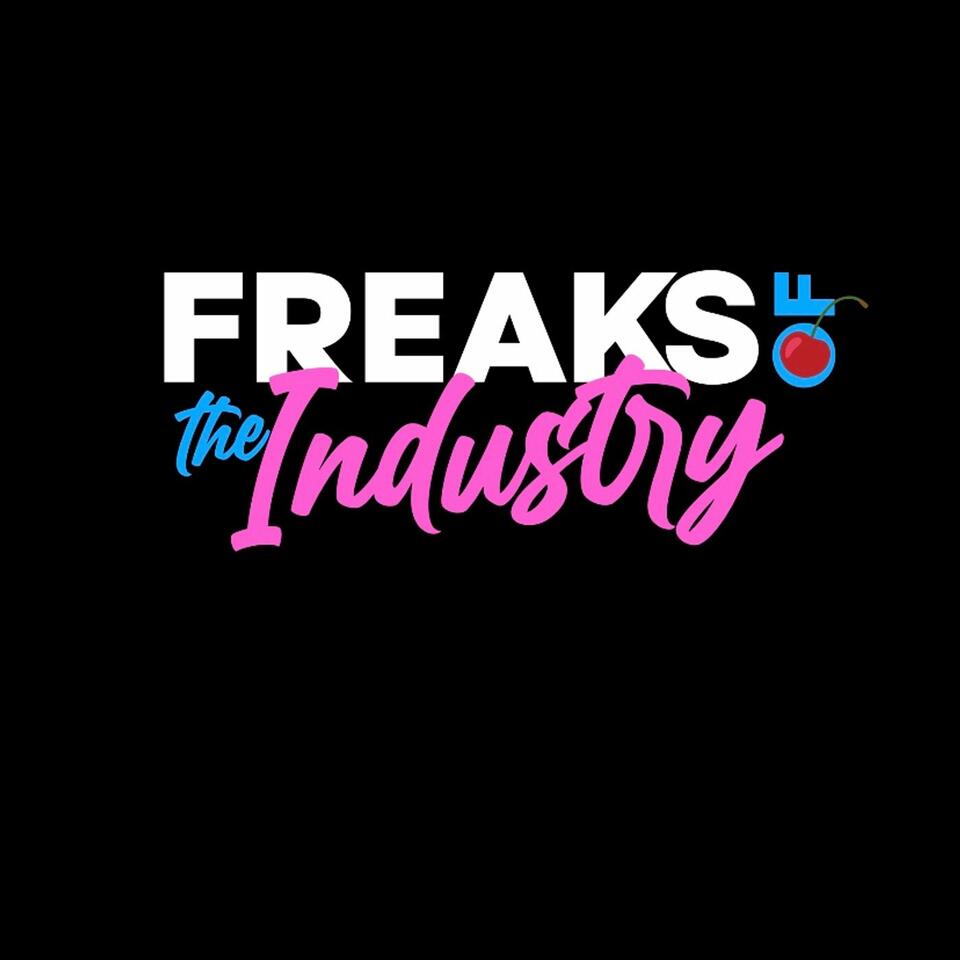 Freaks of the Industry Podcast