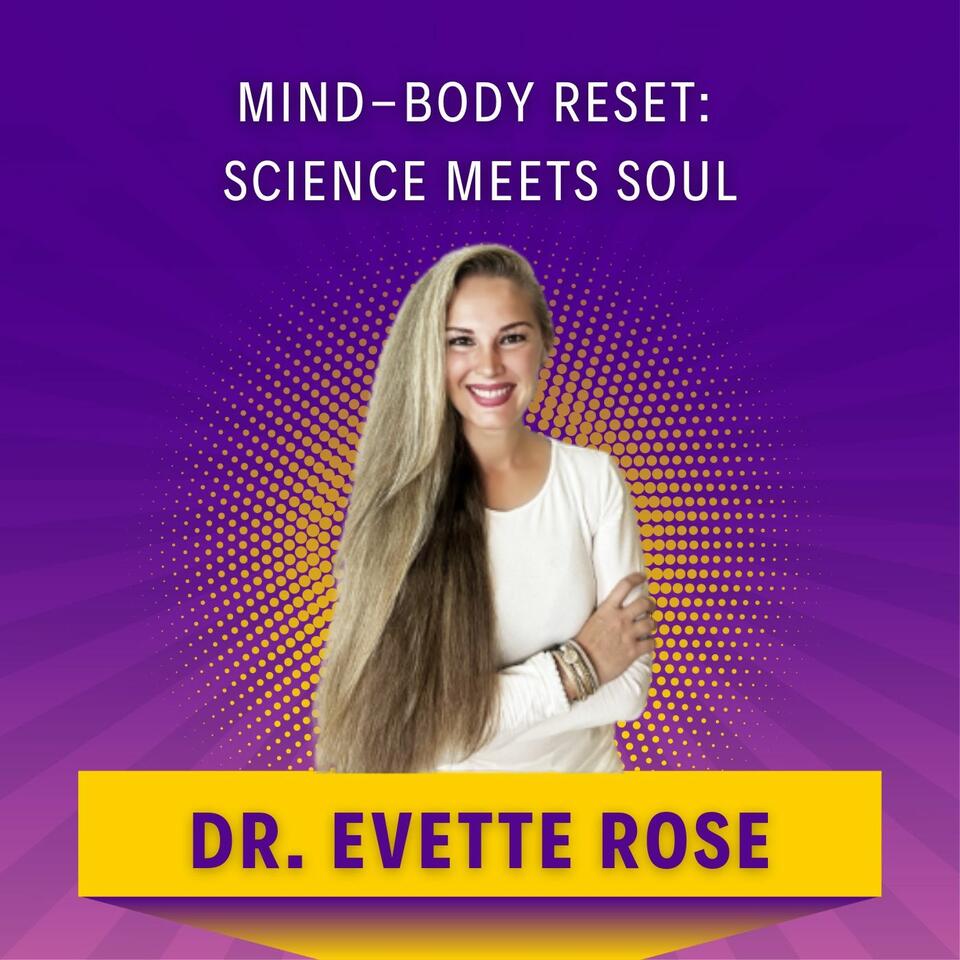Mind-Body Reset: Science Meets Soul