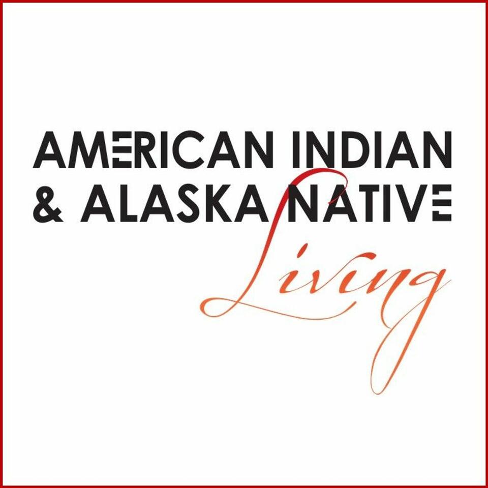 American Indian and Alaska Native Living