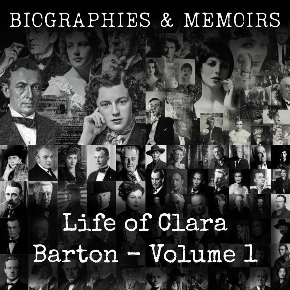 Life of Clara Barton - Volume 1