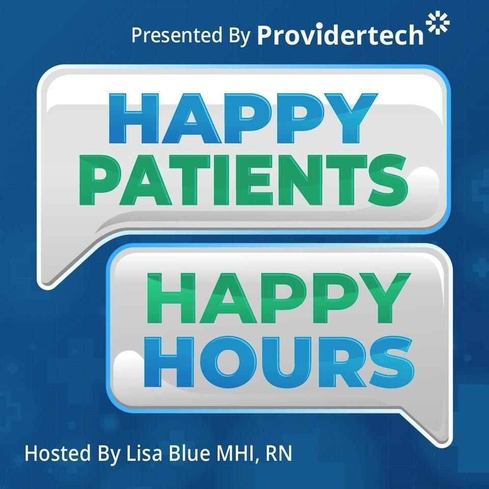 Happy Patients, Happy Hours