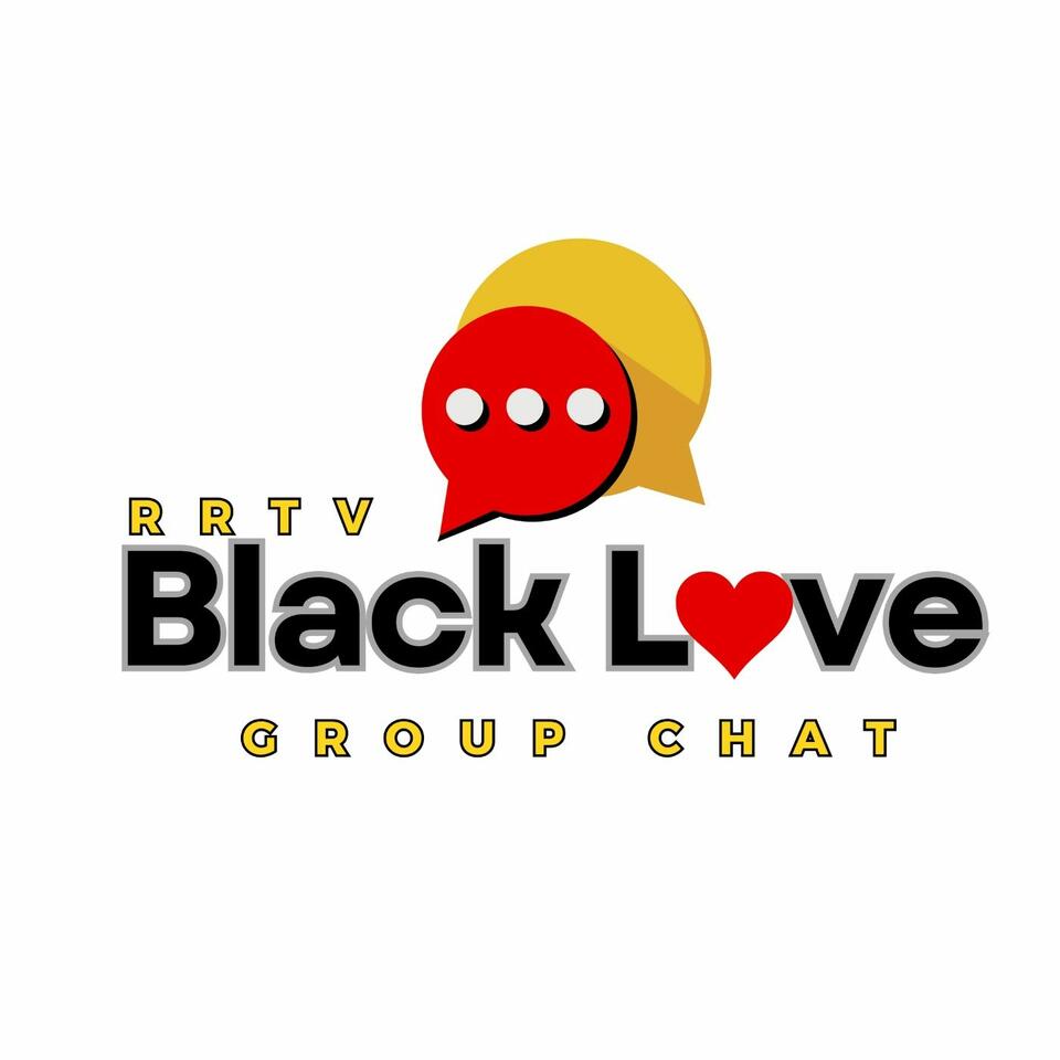 RRTV Black Love Group Chat