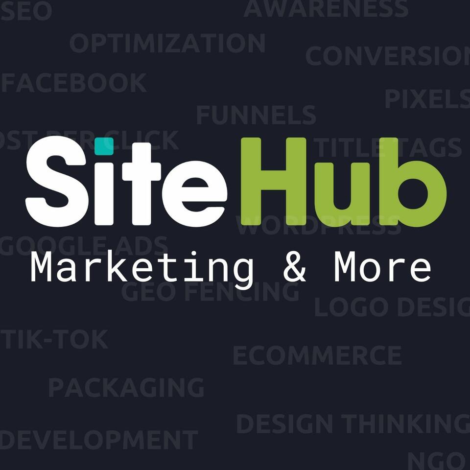 Site Hub Presents: Marketing and More