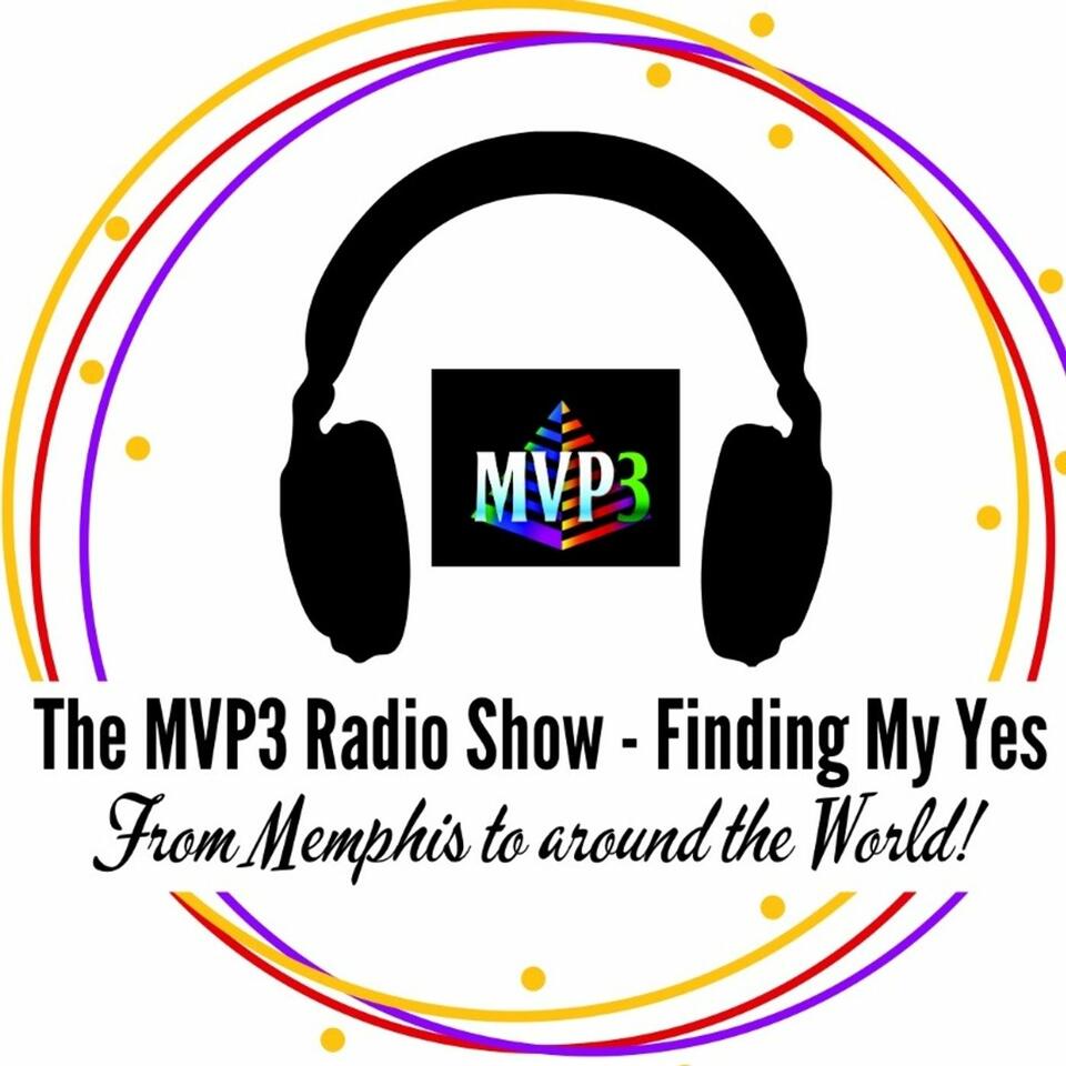 The MVP3 Radio Show - Finding My Yes