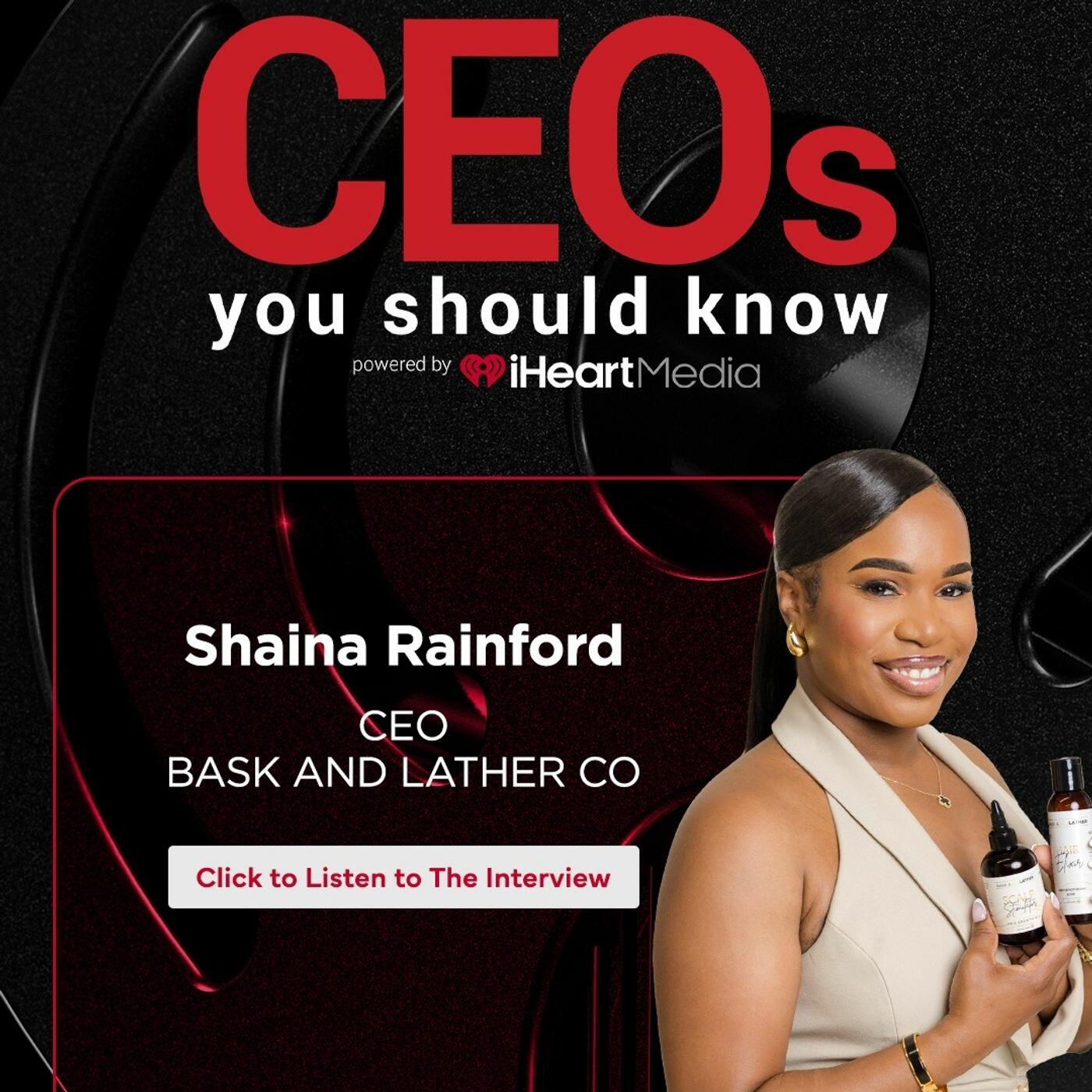 Shaina Rainford, CEO of Bask and Lather Co | CEO's You Should Know