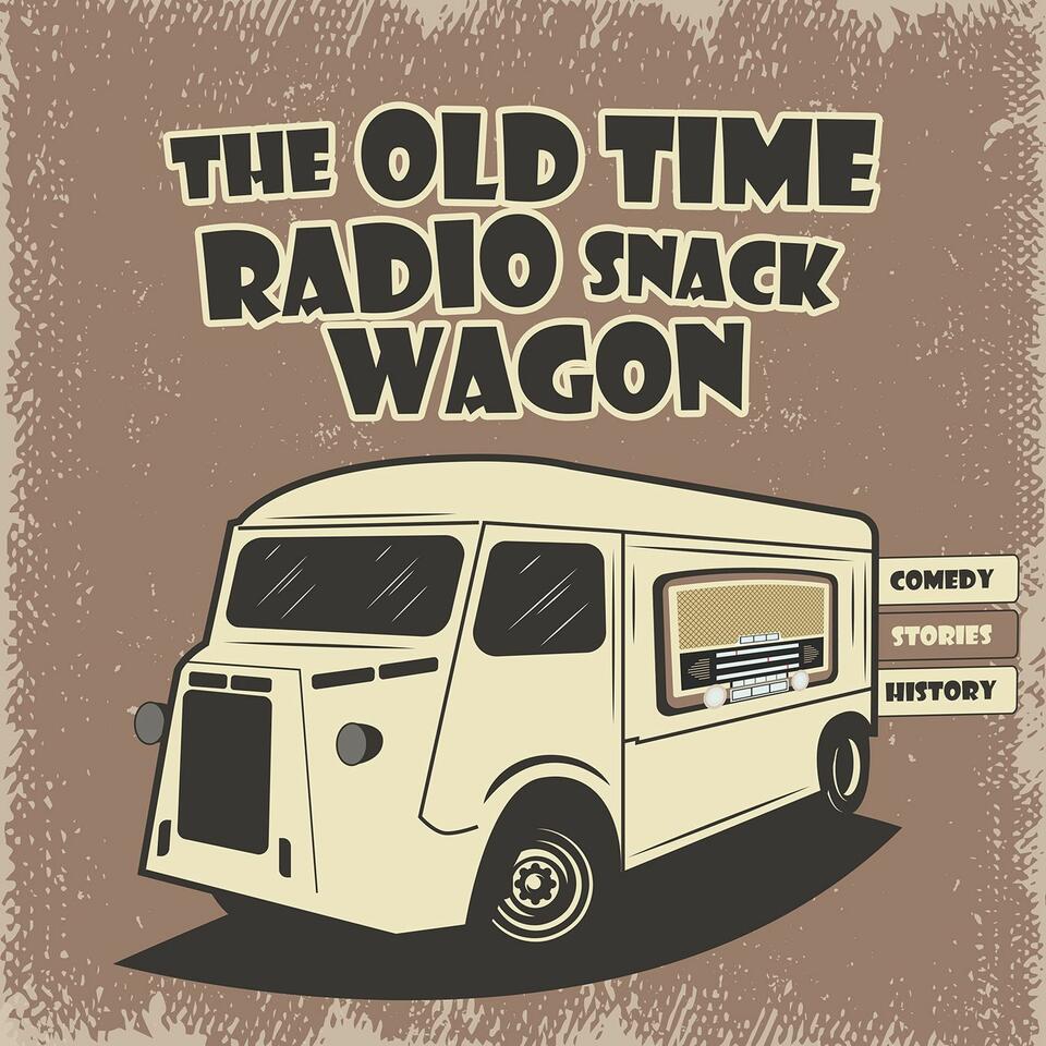 Old Time Radio Snack Wagon|Rare Historic Radio Programs
