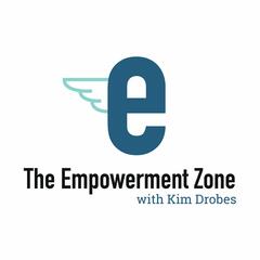 Mini Episode - Gifting Sense and Sensibility - The Empowerment Zone with Kim Drobes