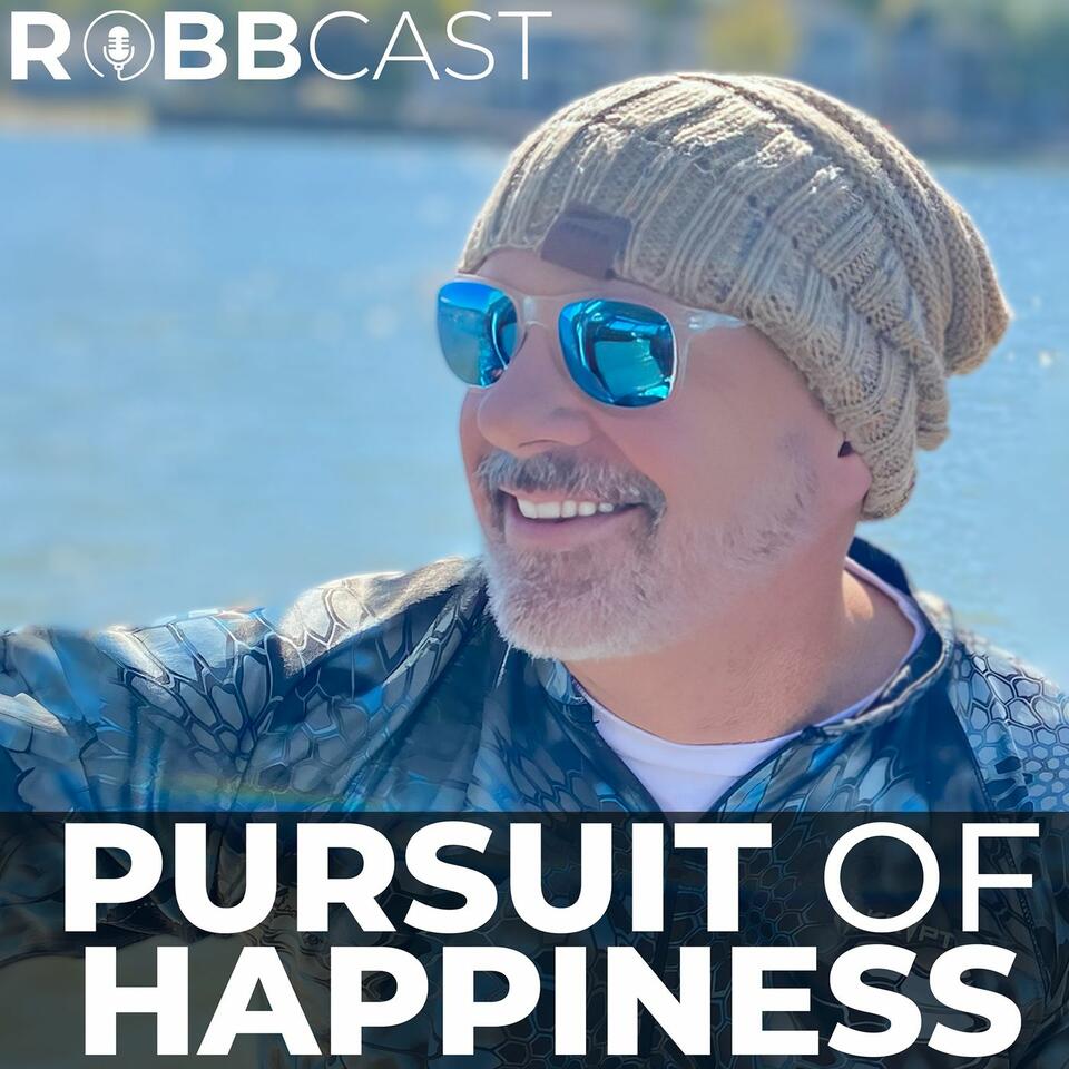 The Pursuit of Happiness | Robbcast