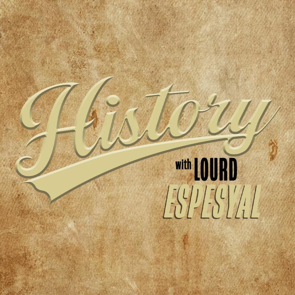 History With Lourd ESPESYAL