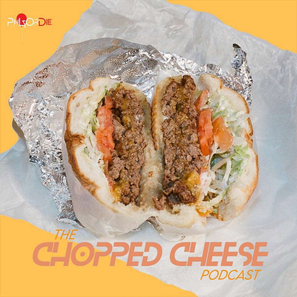 The Chopped Cheese Podcast