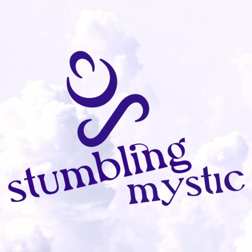 Stumbling Mystic