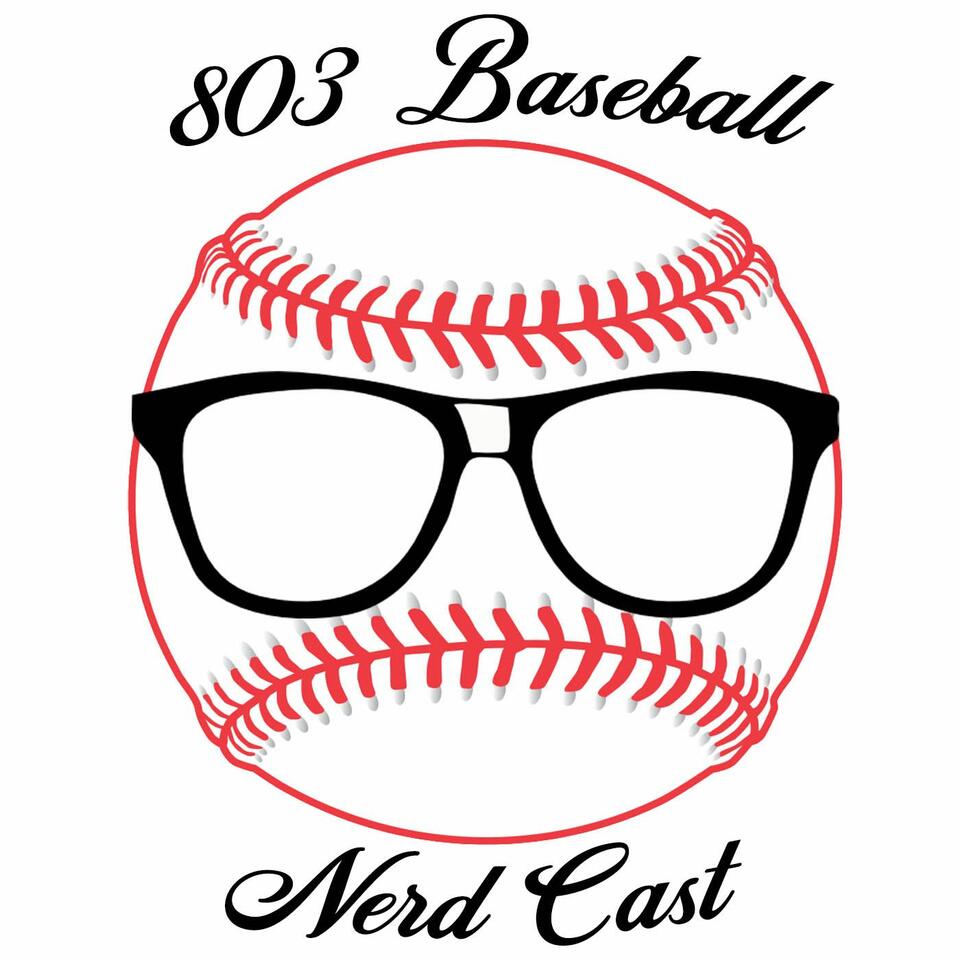 803 Baseball Nerdcast