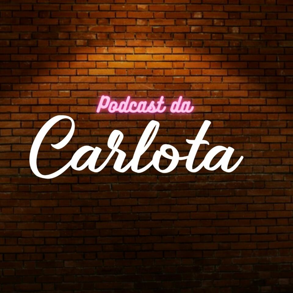 Podcast da Carlota