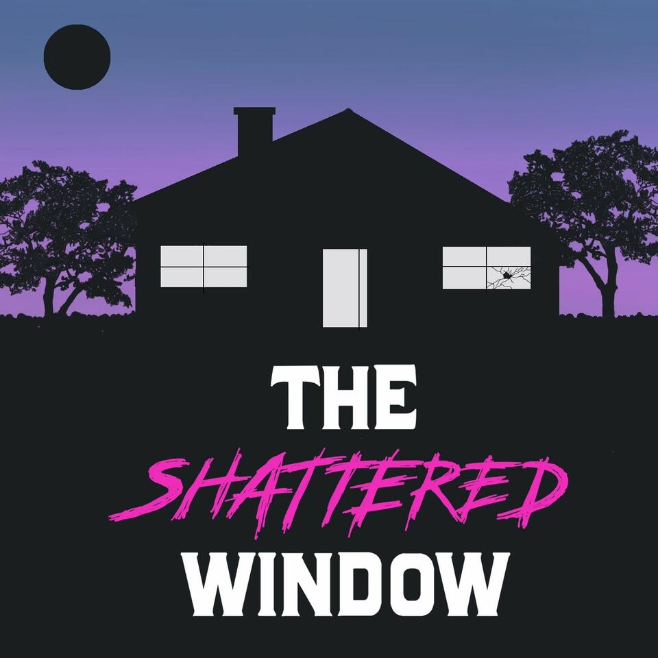 The Shattered Window