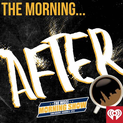 WGCI Presents: The Morning After