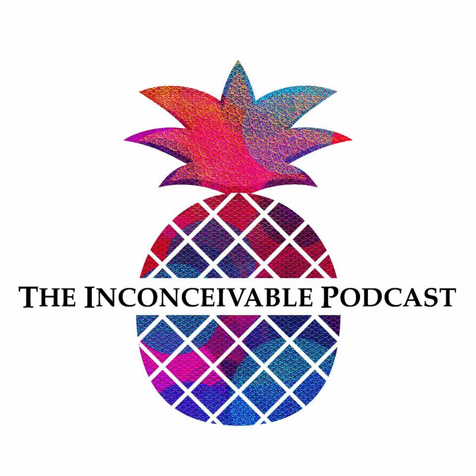 The Inconceivable Podcast
