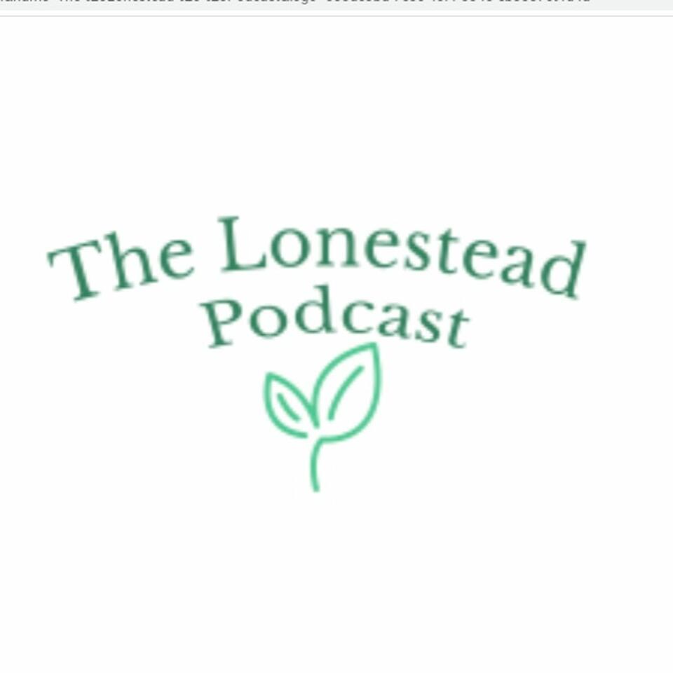 The Lonestead Podcast