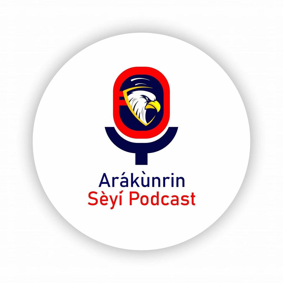 Arákùnrin Seyi Podcast