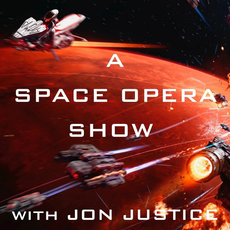 A Space Opera Show w/ Jon Justice