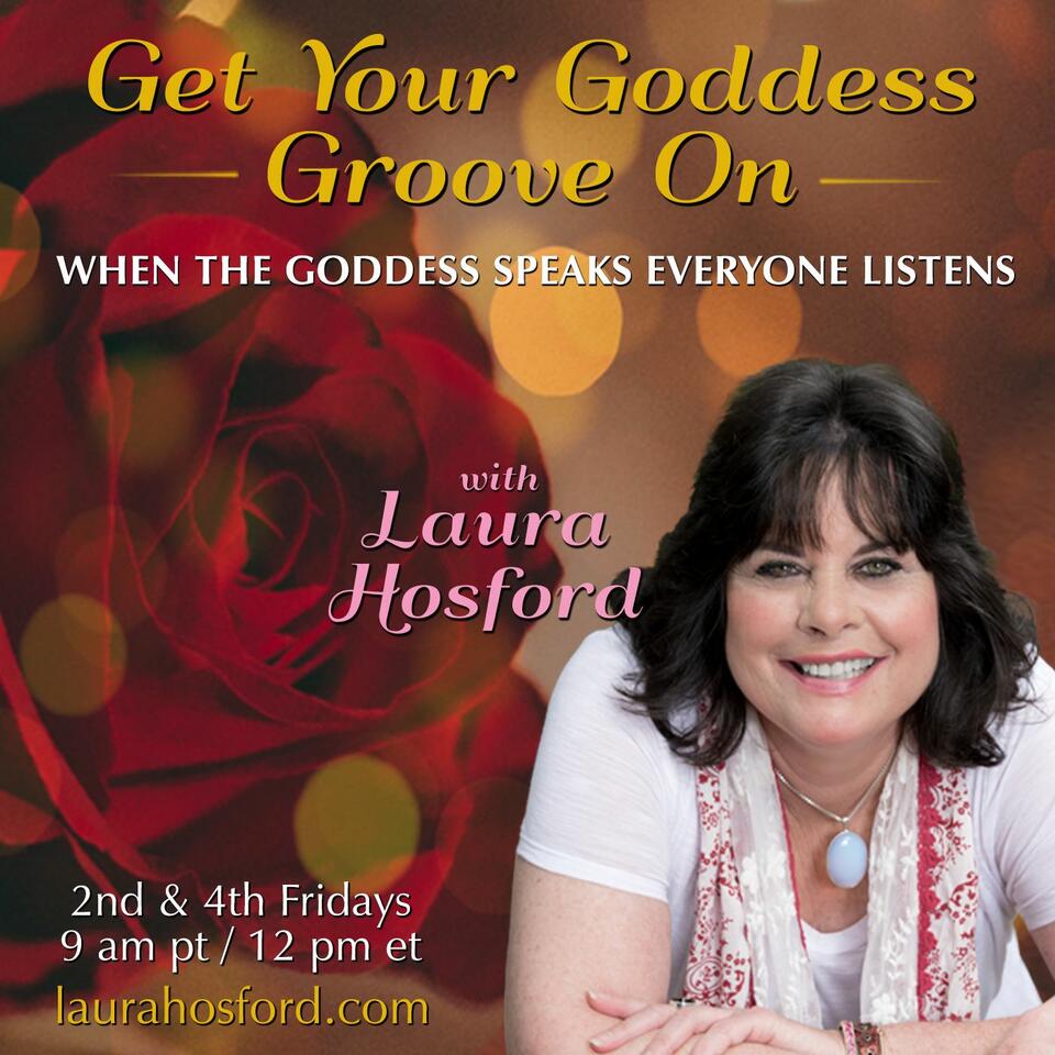 Get Your Goddess Groove On Laura Hosford