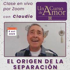 UN CURSO DE MILAGROS Y AMOR con Claudio