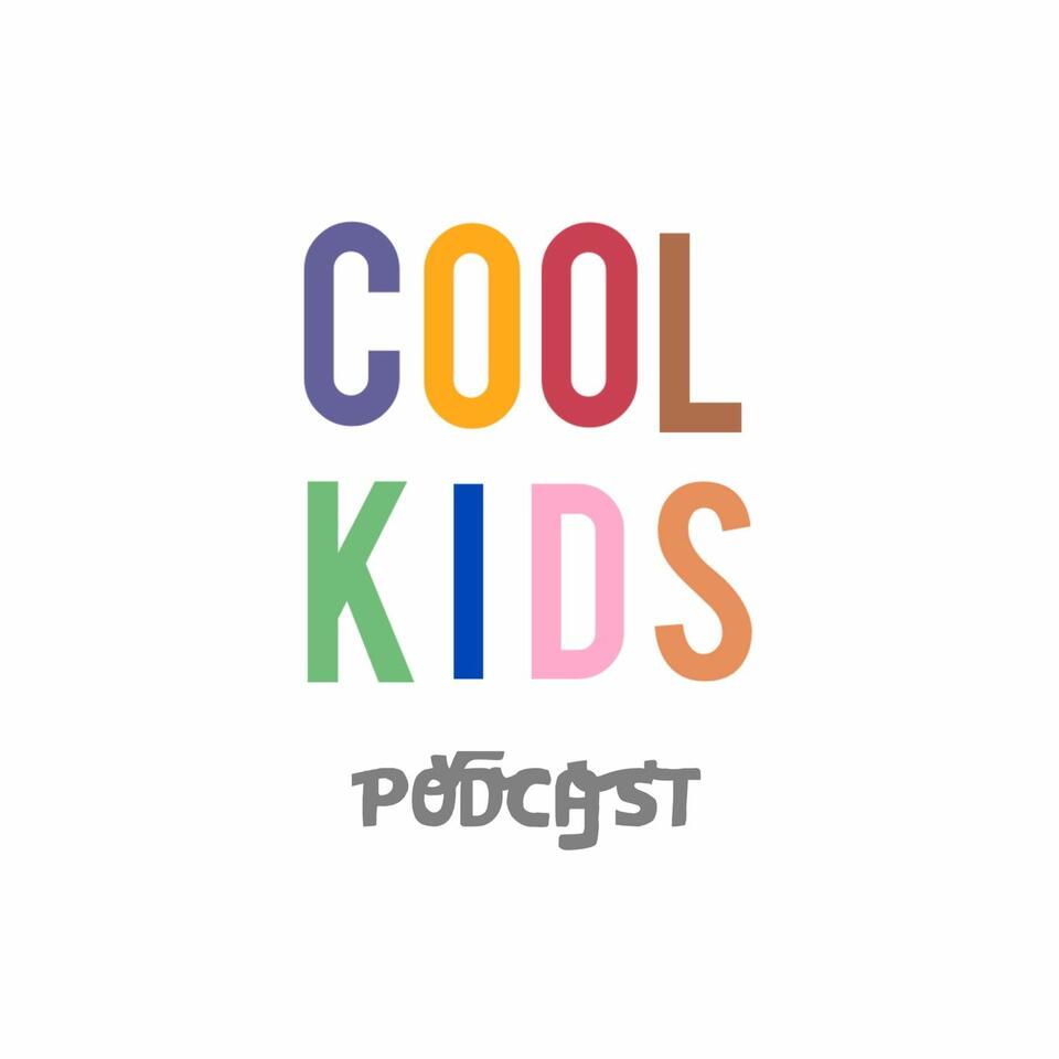 Cool Kids Podcast
