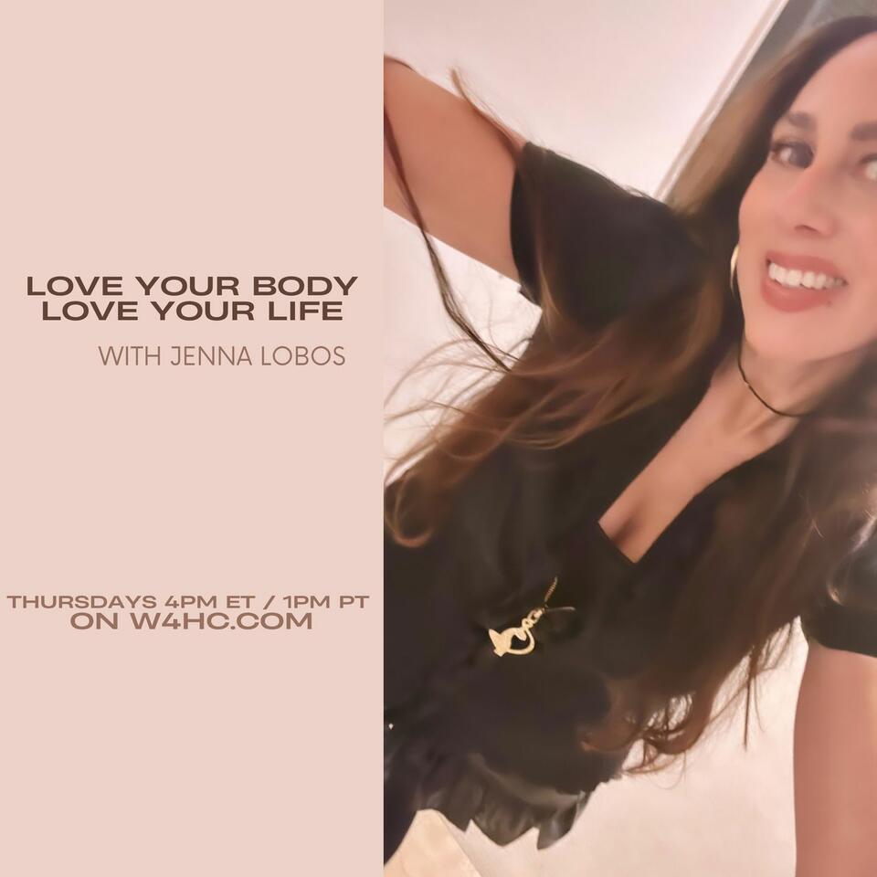 Love Your Body, Love Your Life