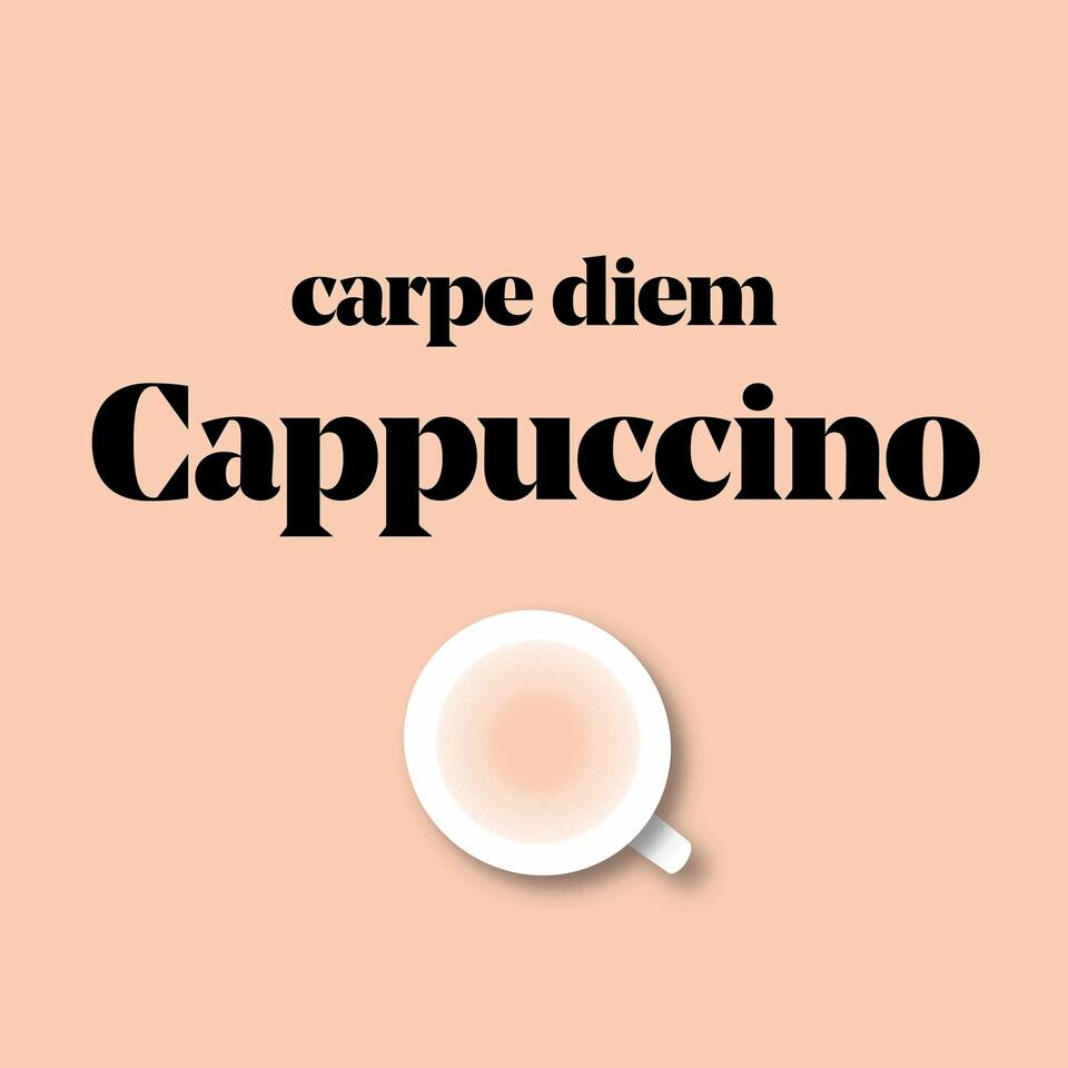 carpe diem Cappuccino
