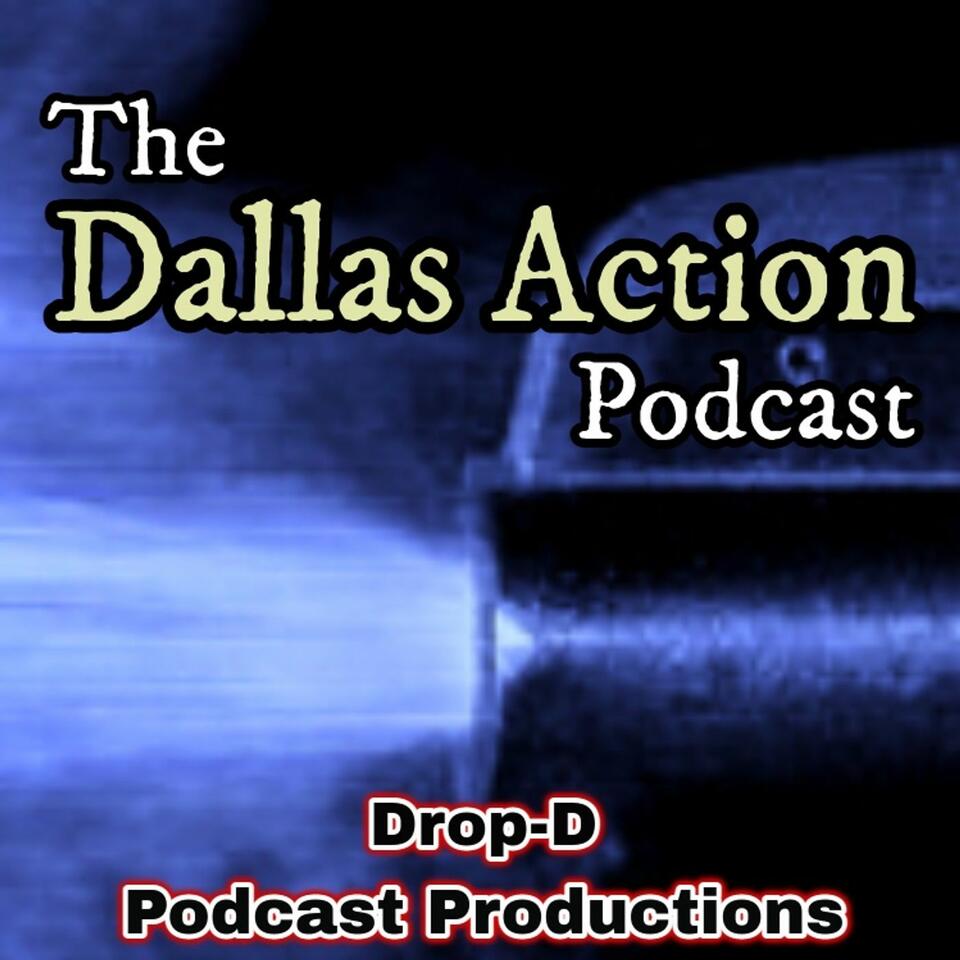 THE DALLAS ACTION Podcast.