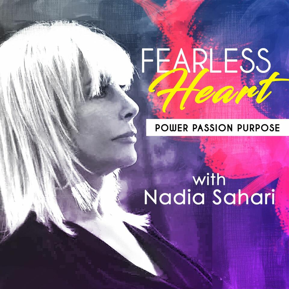 FEARLESS HEART with Nadia Sahari