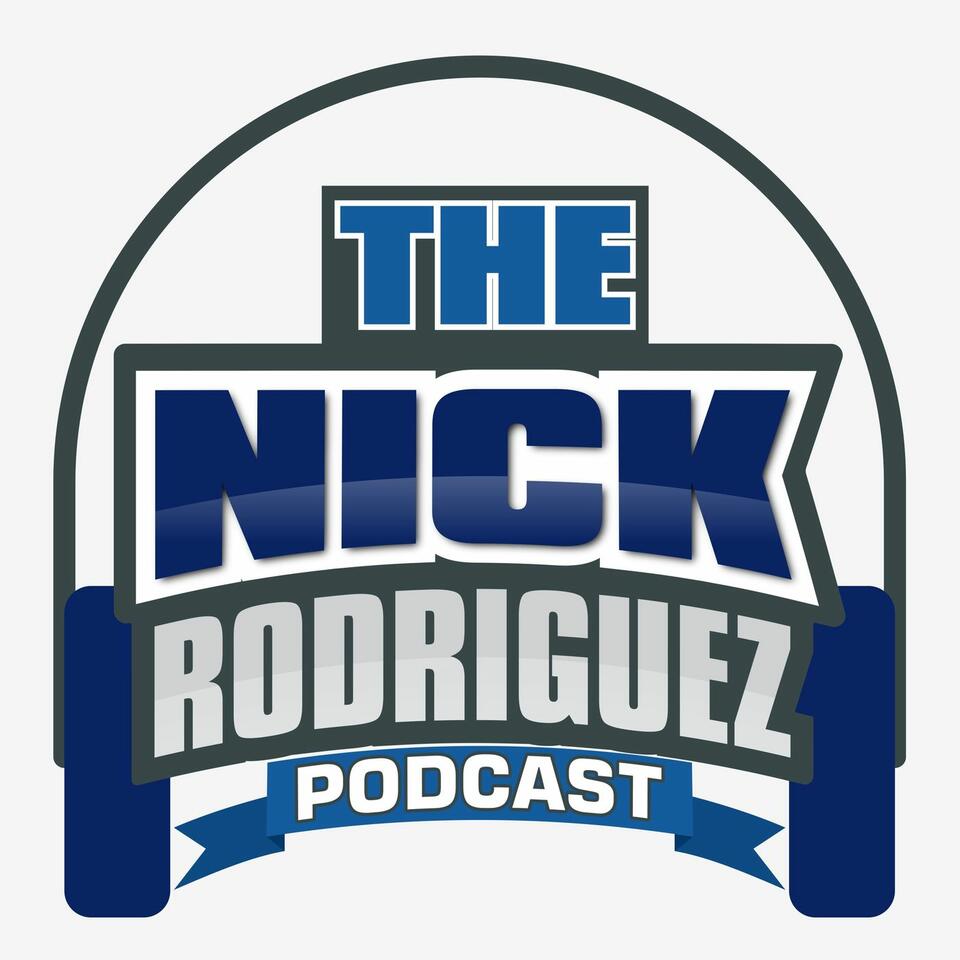 The Nick Rodriguez Podcast