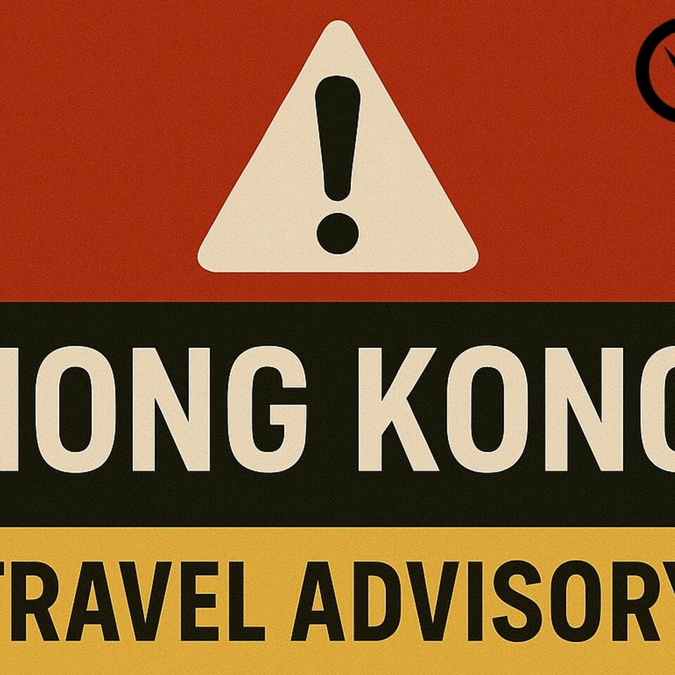 Hong Kong Travel Advisory